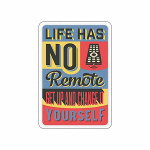 Life has no remote control Sticker waterproof vinyl decal for laptop, bike, car & bottle