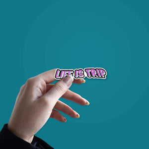 Life is trip Sticker waterproof vinyl decal for laptop, bike, car & bottle