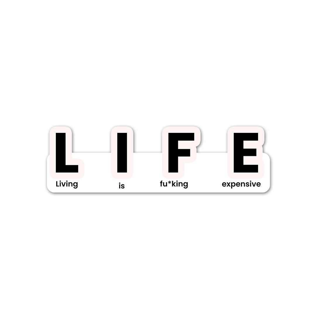 LIFE Sticker waterproof vinyl decal for laptop, bike, car & bottle