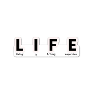 LIFE Sticker waterproof vinyl decal for laptop, bike, car & bottle