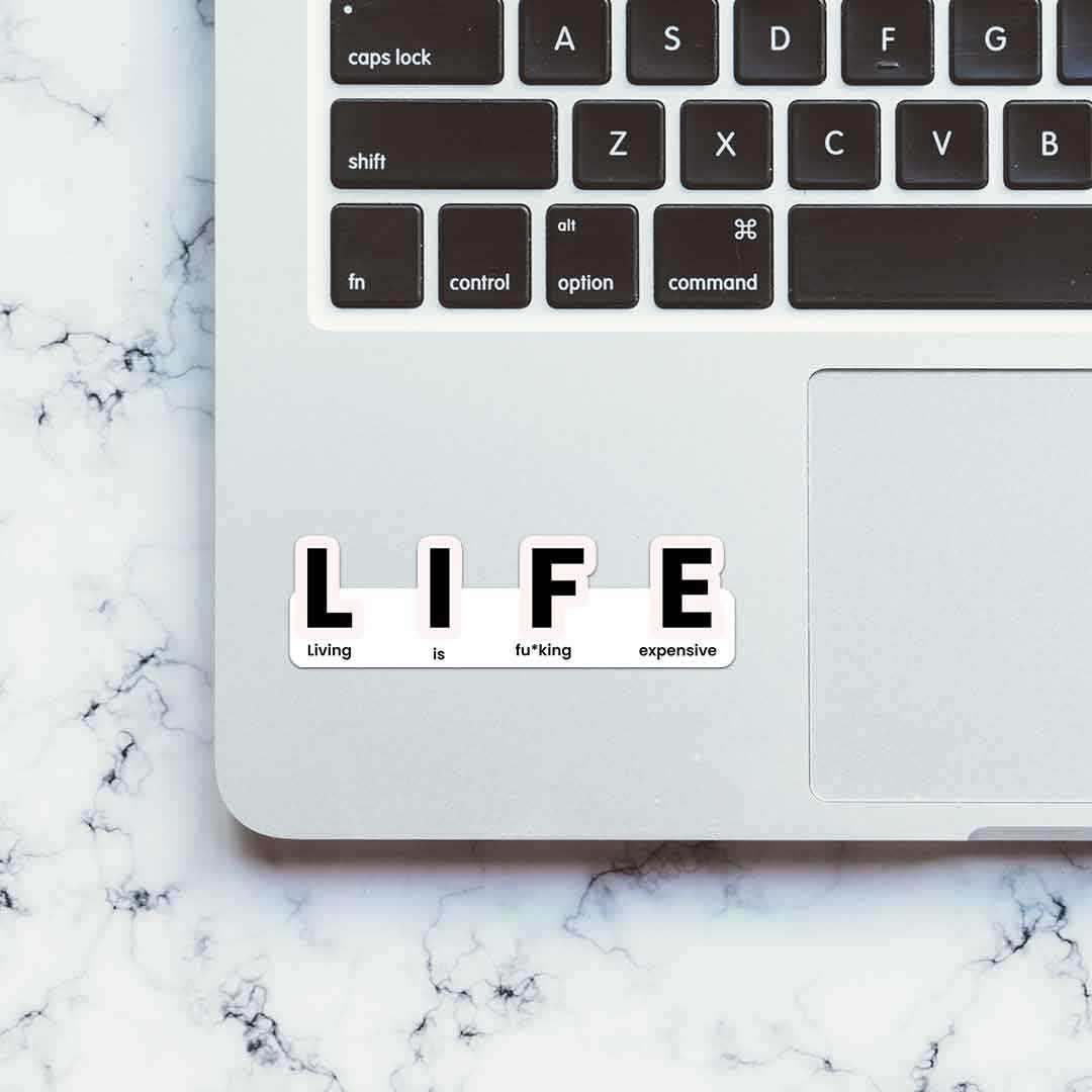 LIFE Sticker waterproof vinyl decal for laptop, bike, car & bottle