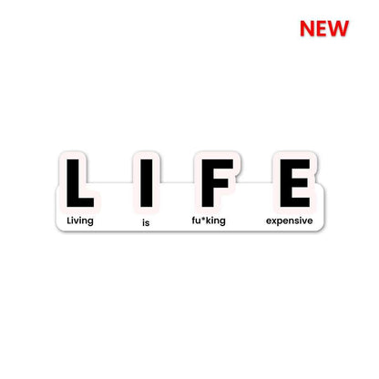 LIFE Sticker waterproof vinyl decal for laptop, bike, car & bottle