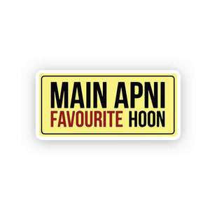 Main Apni Favourite Hoon Sticker waterproof vinyl decal for laptop, bike, car & bottle