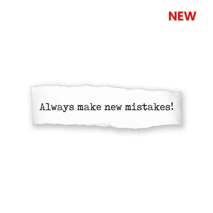Make New Mistakes Sticker waterproof vinyl decal for laptop, bike, car & bottle