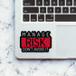 Manage Risk Don't Avoid It Sticker waterproof vinyl decal for laptop, bike, car & bottle