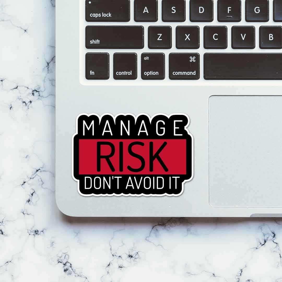 Manage Risk Don't Avoid It Sticker waterproof vinyl decal for laptop, bike, car & bottle