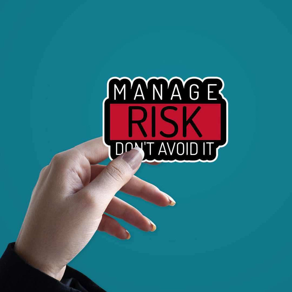 Buy Manage Risk Don't Avoid It Sticker Online | Premium Waterproof ...