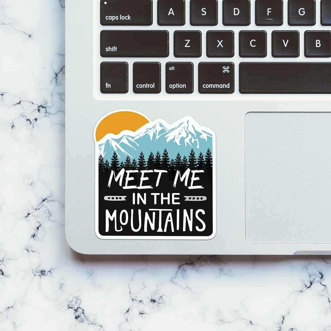 Meet Me In The Mountains Sticker waterproof vinyl decal for laptop, bike, car & bottle