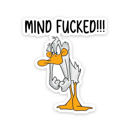 Mind fucked!! Sticker - STICK IT UP