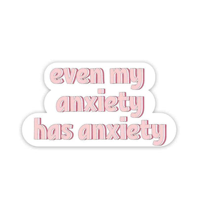 My anxiety has anxiety Sticker - STICK IT UP