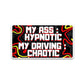 My Ass Hypnotic Bumper Sticker waterproof vinyl decal for laptop, bike, car & bottle