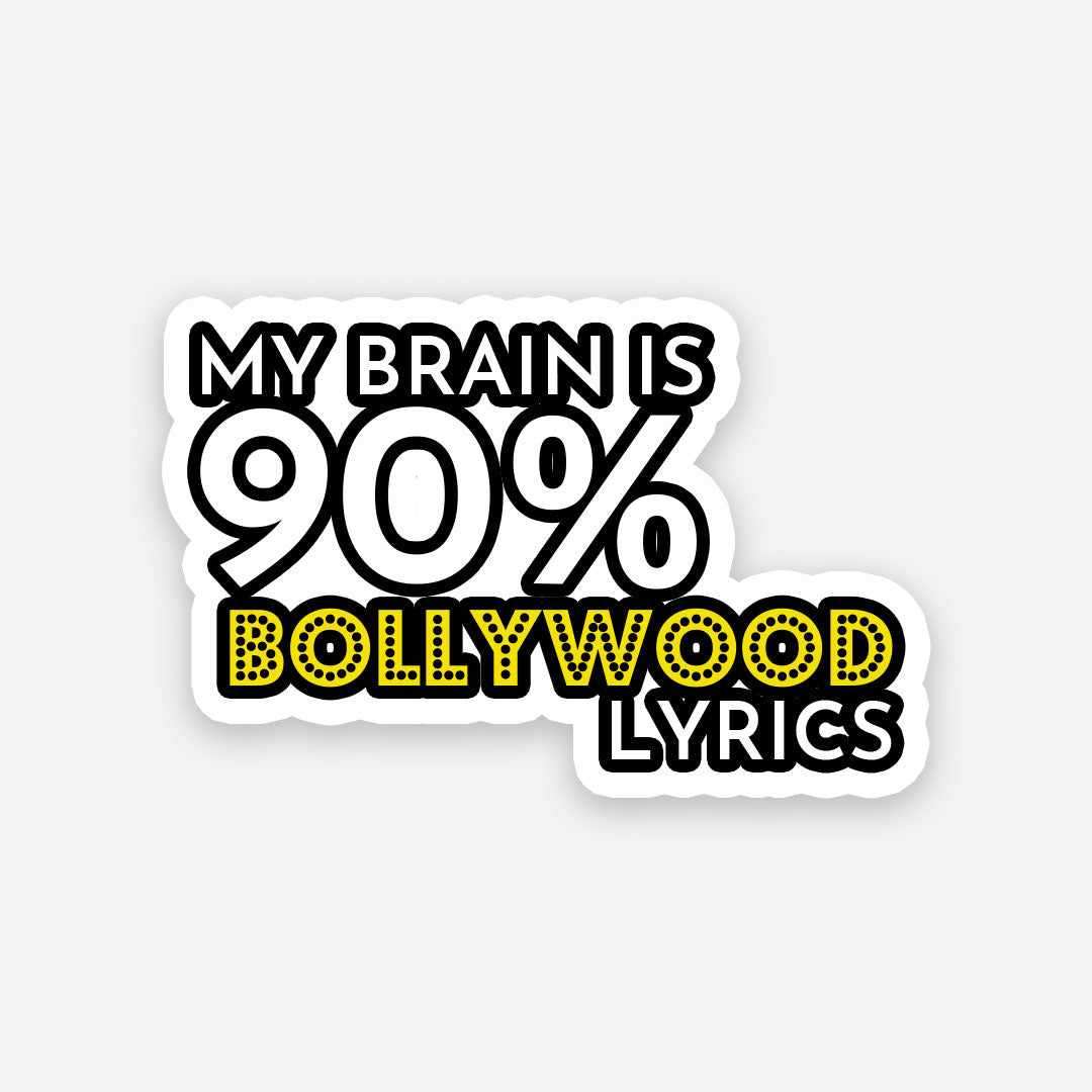 My Brain is Bollywood lyrics sticker waterproof vinyl decal for laptop, bike, car & bottle