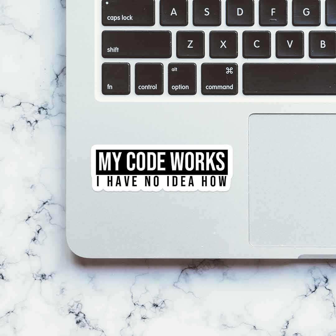 My Code Works sticker waterproof vinyl decal for laptop, bike, car & bottle