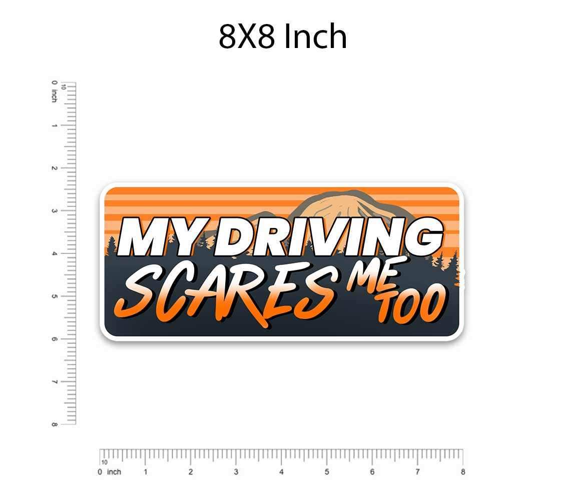 MY DRIVING SCARES ME TOO Bumper Sticker waterproof vinyl decal for laptop, bike, car & bottle