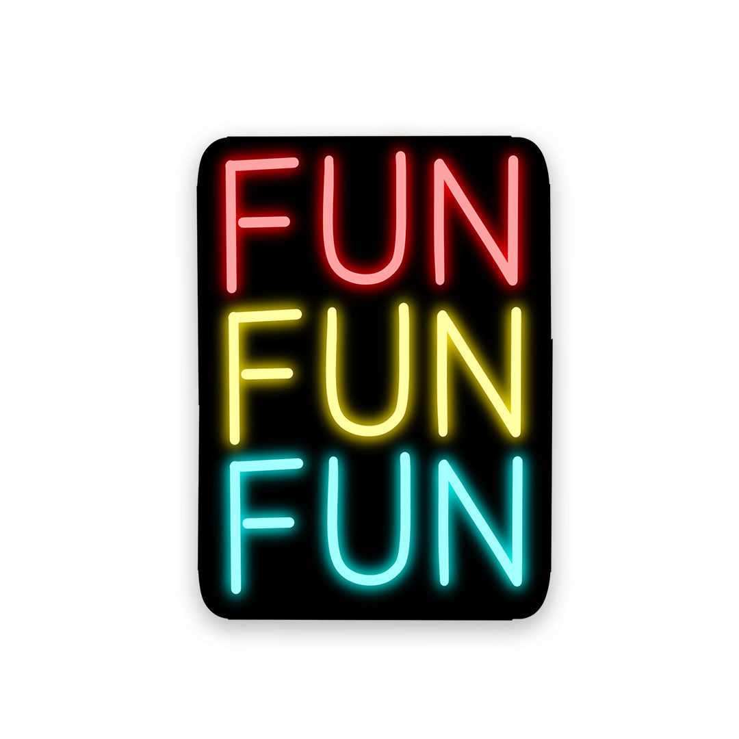 Neon Fun fun fun Sticker waterproof vinyl decal for laptop, bike, car & bottle