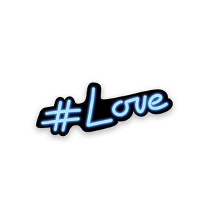 Neon Hashtag love Sticker waterproof vinyl decal for laptop, bike, car & bottle