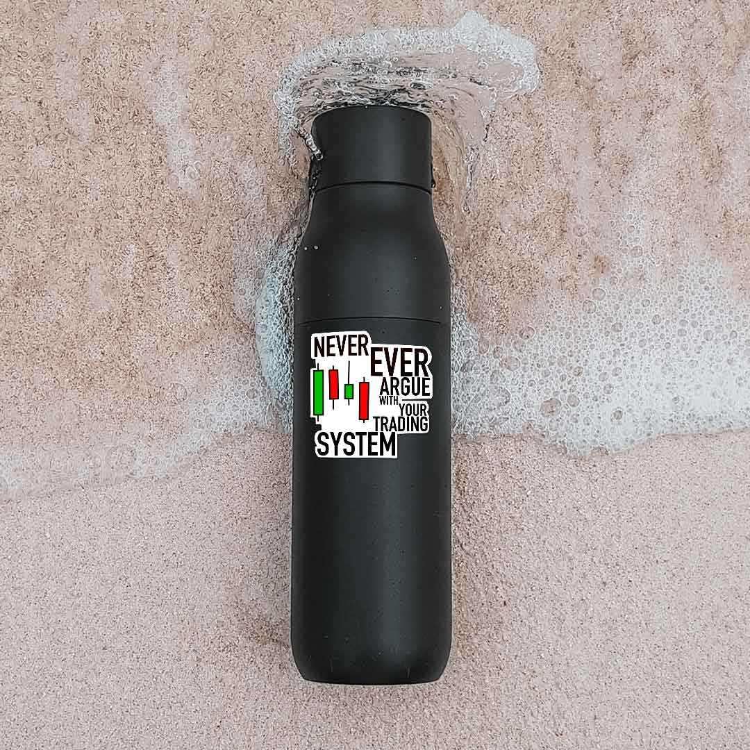 Never Ever Argue Sticker waterproof vinyl decal for laptop, bike, car & bottle