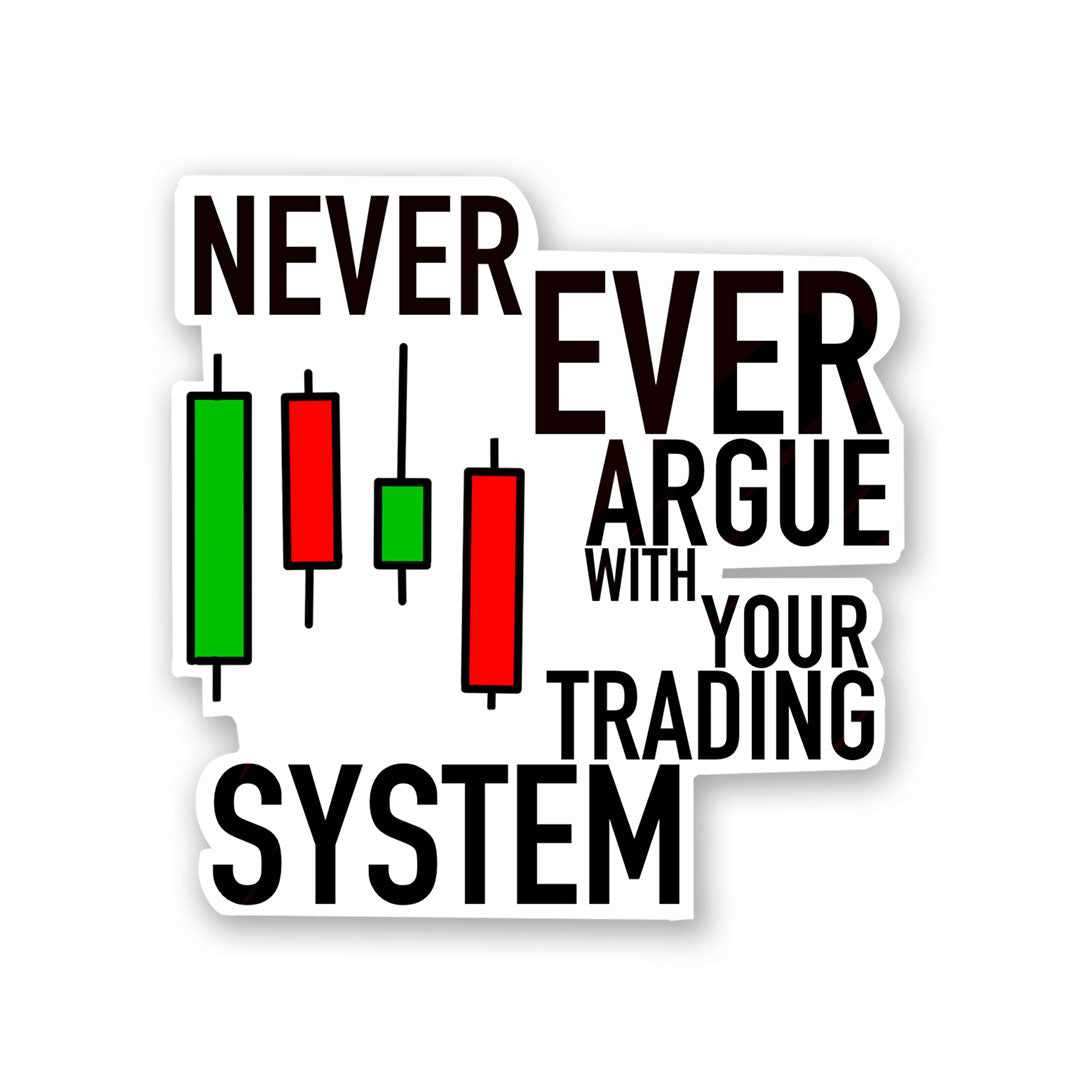 Never Ever Argue Sticker waterproof vinyl decal for laptop, bike, car & bottle