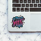 Never give up Sticker waterproof vinyl decal for laptop, bike, car & bottle