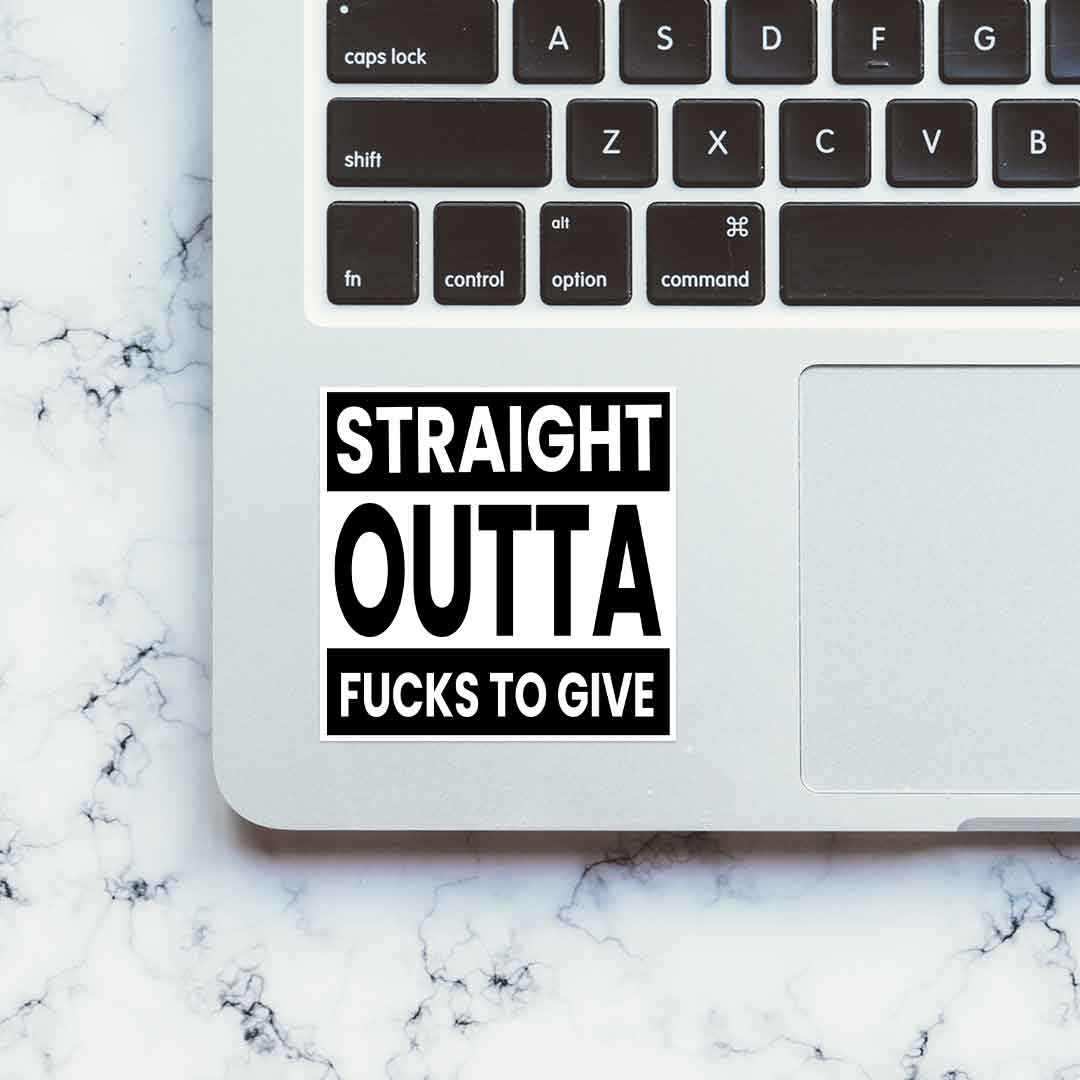 Outta fucks to give Sticker - STICK IT UP
