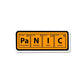 Pa N I C Sticker waterproof vinyl decal for laptop, bike, car & bottle