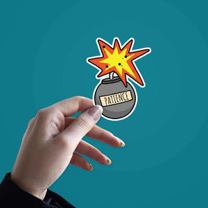 Patient Like a Bomb sticker waterproof vinyl decal for laptop, bike, car & bottle