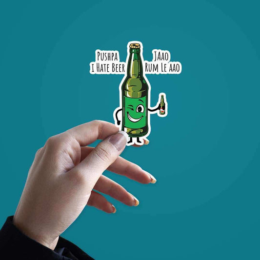 Pushpa I hate beer sticker - STICK IT UP