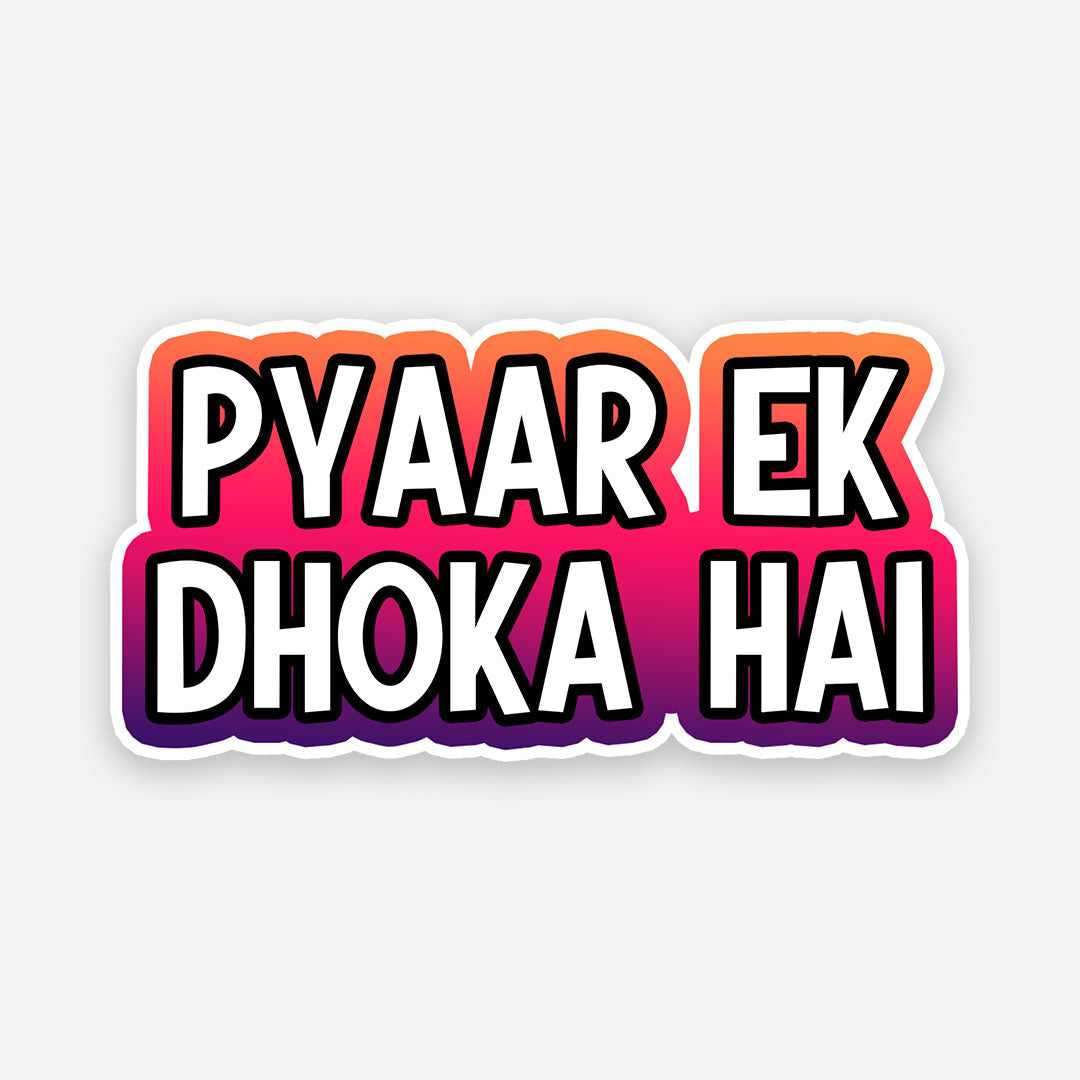 Pyaar ek dhoka hai sticker waterproof vinyl decal for laptop, bike, car & bottle