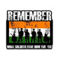 Remember Bumper Sticker waterproof vinyl decal for laptop, bike, car & bottle