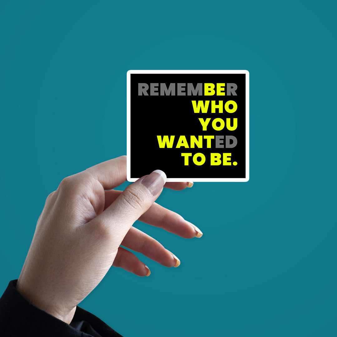 Remember Sticker waterproof vinyl decal for laptop, bike, car & bottle