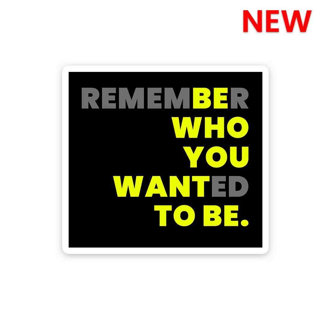 Buy Remember Sticker Online | Premium Waterproof Vinyl | STICK IT UP