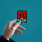 RIDE BAD DONT FADE Sticker waterproof vinyl decal for laptop, bike, car & bottle
