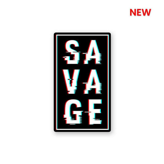 Savage Sticker - STICK IT UP