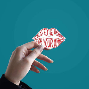 Save The Drama sticker waterproof vinyl decal for laptop, bike, car & bottle