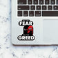 Sell the greed Sticker waterproof vinyl decal for laptop, bike, car & bottle
