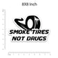 Smoke Tires Bumper Sticker waterproof vinyl decal for laptop, bike, car & bottle