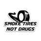 Smoke Tires Bumper Sticker waterproof vinyl decal for laptop, bike, car & bottle