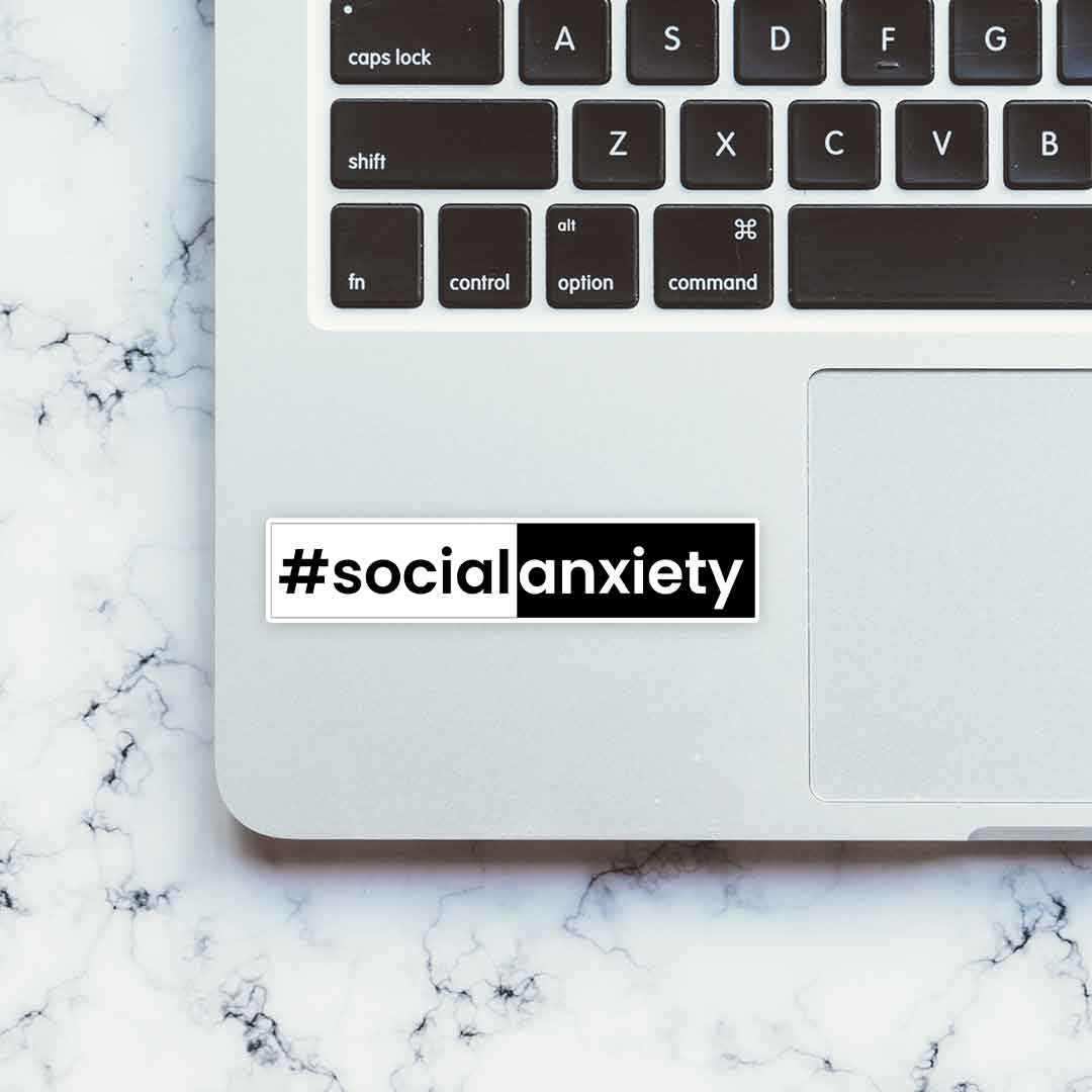 Social Anxiety Sticker waterproof vinyl decal for laptop, bike, car & bottle