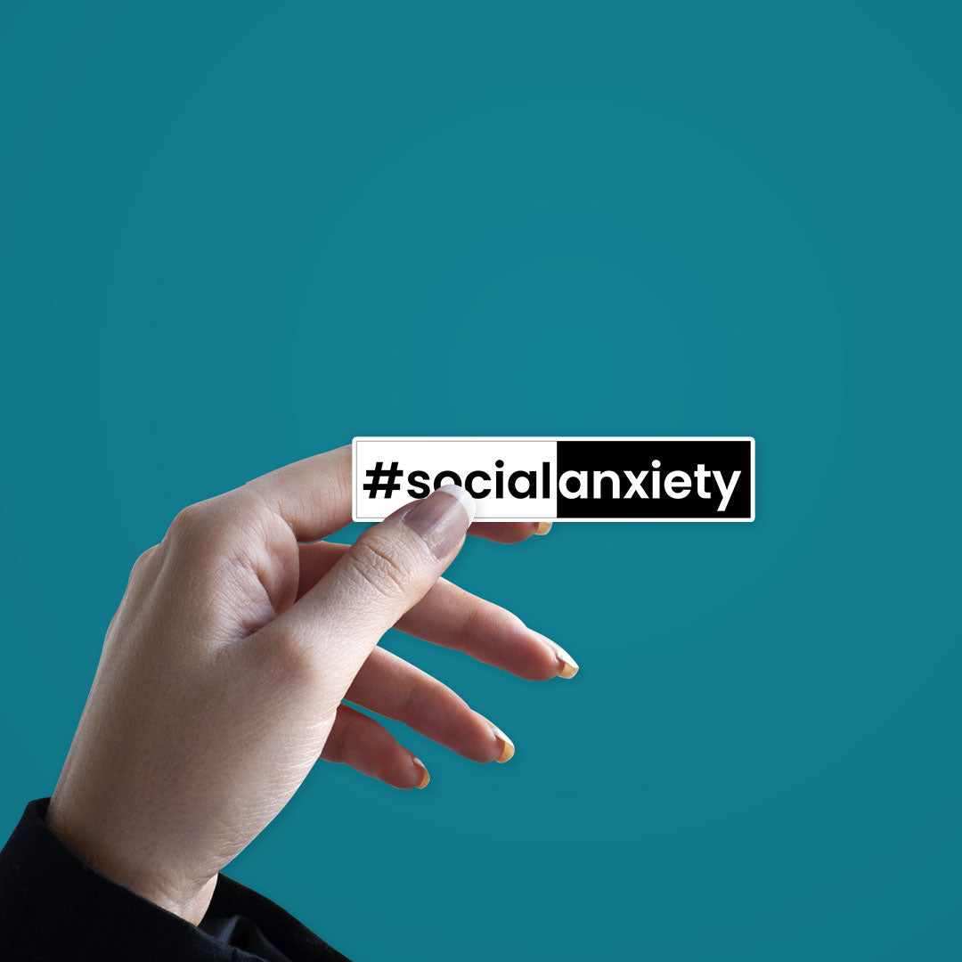 Social Anxiety Sticker waterproof vinyl decal for laptop, bike, car & bottle