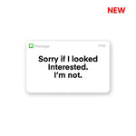Sorry If I Look Interested Sticker waterproof vinyl decal for laptop, bike, car & bottle