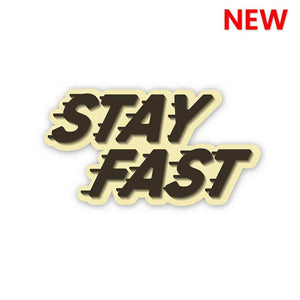 Stay Fast Sticker waterproof vinyl decal for laptop, bike, car & bottle
