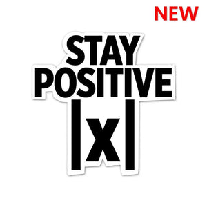 Stay Positive Sticker waterproof vinyl decal for laptop, bike, car & bottle