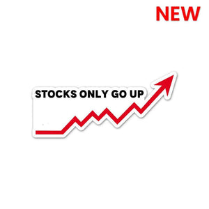 Stocks Only Go Up Sticker waterproof vinyl decal for laptop, bike, car & bottle