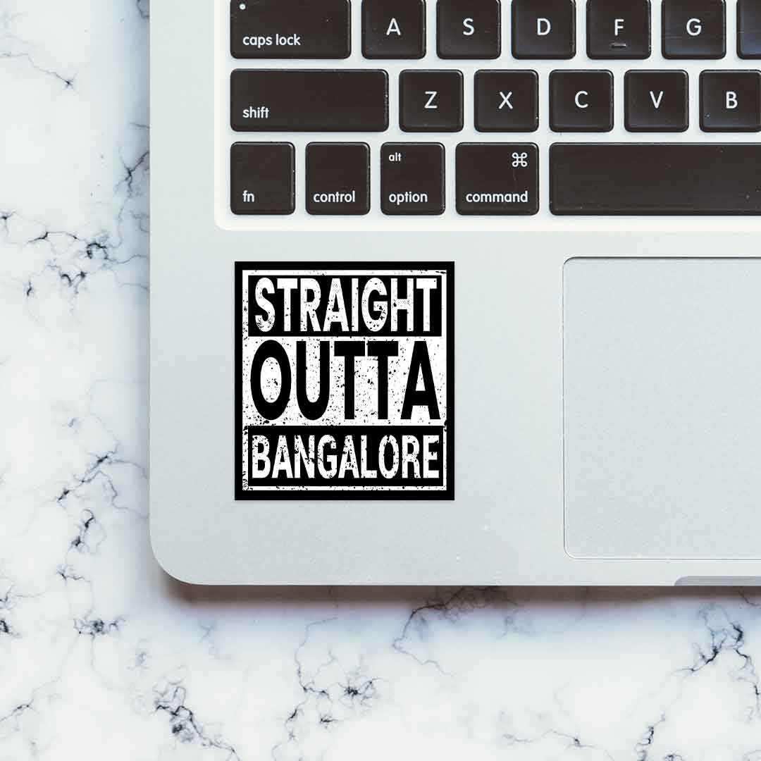 Straight Outta Bangalore Sticker - STICK IT UP