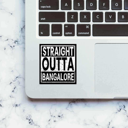 Straight Outta Bangalore Sticker - STICK IT UP