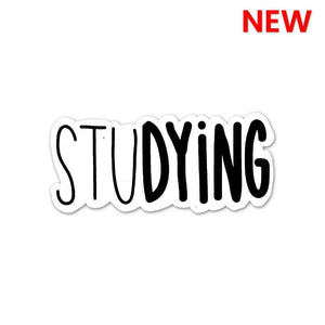 StuDYING Sticker waterproof vinyl decal for laptop, bike, car & bottle