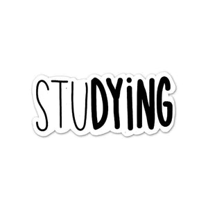 StuDYING Sticker waterproof vinyl decal for laptop, bike, car & bottle
