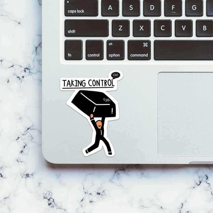 Taking Control Sticker - STICK IT UP