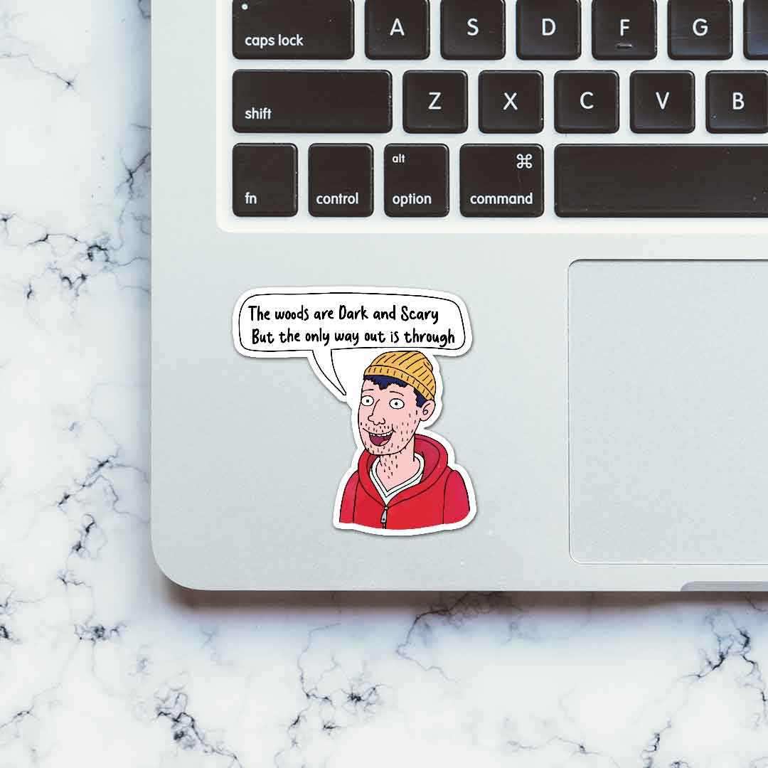The Wood Are Dark Sticker waterproof vinyl decal for laptop, bike, car & bottle