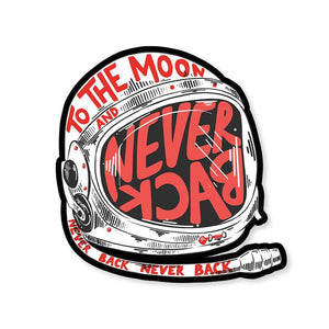 To the moon and never back Sticker waterproof vinyl decal for laptop, bike, car & bottle
